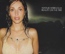 Natalie Imbruglia : Beauty on the Fire